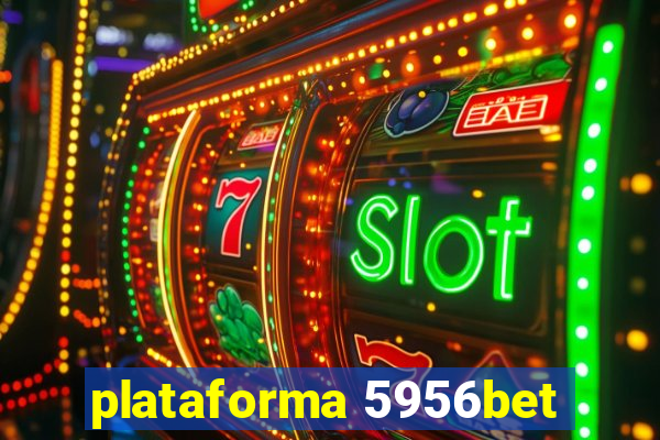 plataforma 5956bet